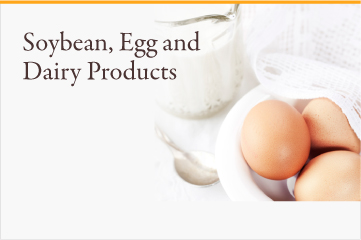 Soybean, Egg and Dairy Products