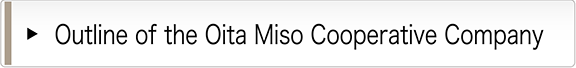 Outline of the Oita Miso Cooperative Company
